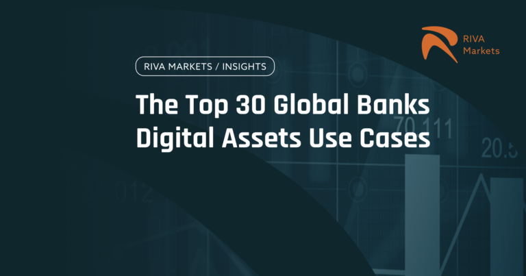 The Top 30 Global Banks Blockchain Digital Assets Use Cases